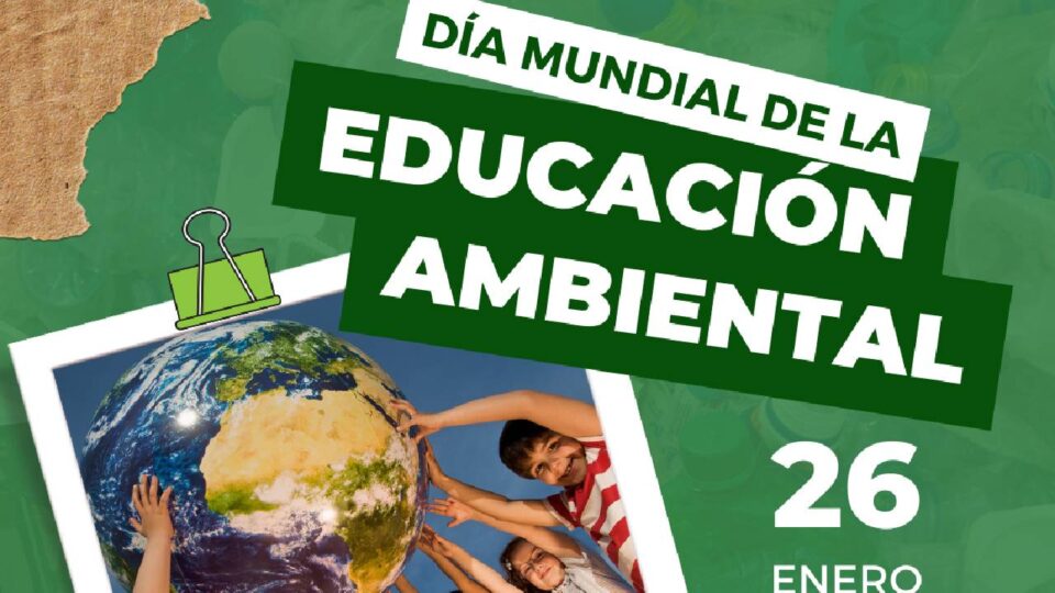 Día Mundial De La Educación Ambiental Un Compromiso Por Un Futuro